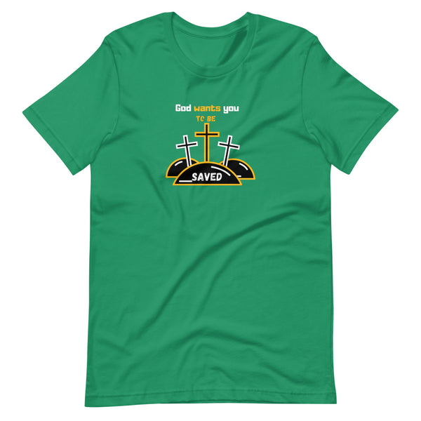 God Wants You T-Shirt