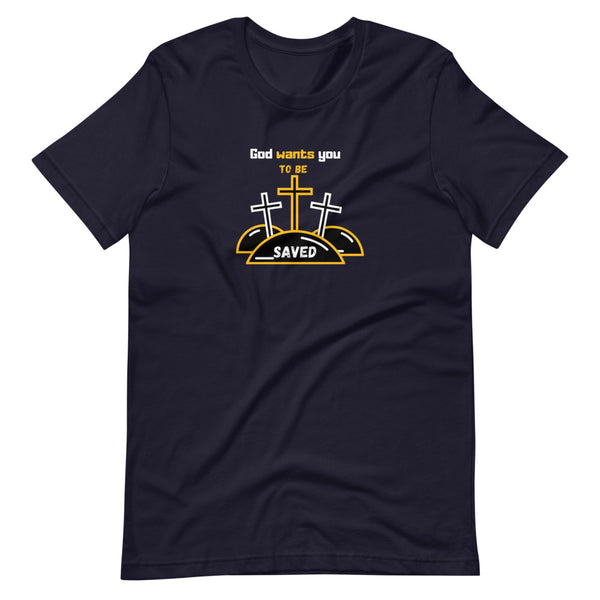 God Wants You T-Shirt