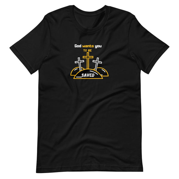 God Wants You T-Shirt